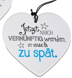 Zeige Details für Herz mit Spruch zu spät zum vernünftig werden Bild von Herz mit Spruch zu spät zum vernünftig werden