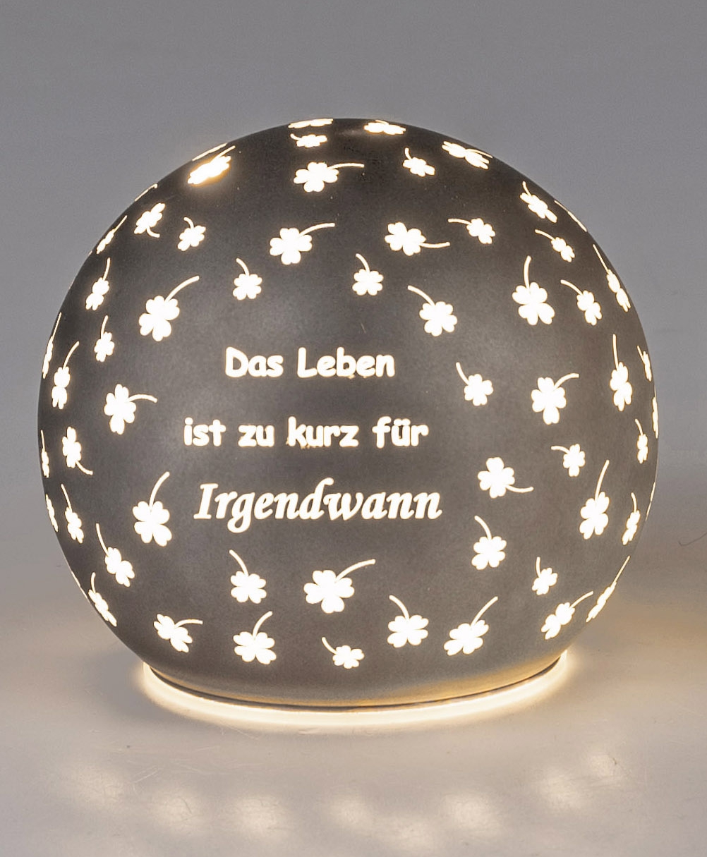 Bild von Deko-Licht Kugel LED grau 10cm 12cm - Leben ist zu kurz für irgendwann
